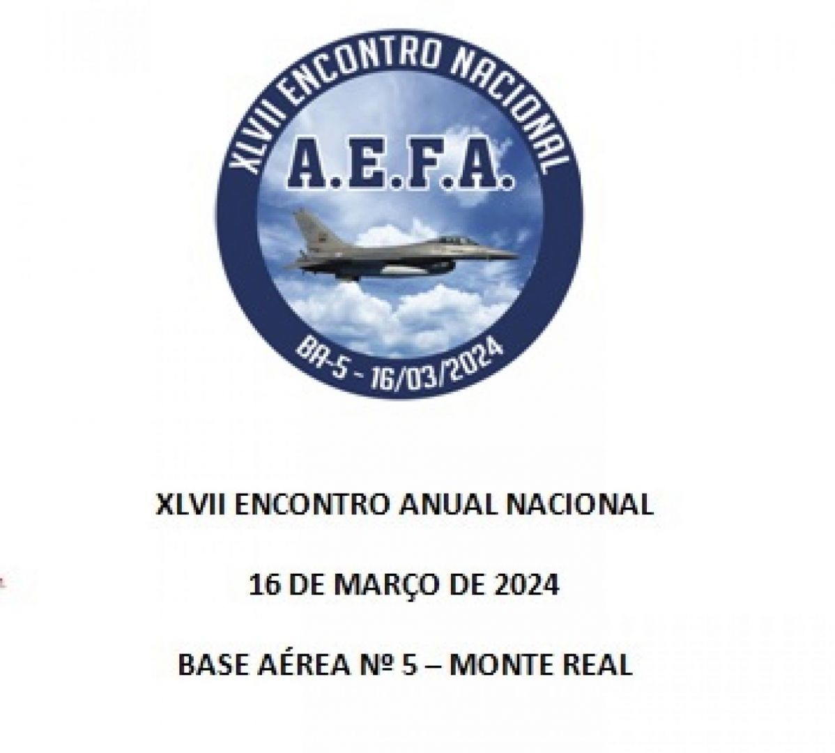 XLVII ENCONTRO ANUAL NACIONAL - 16 MARÇO 2024 - BASE AÉREA 5, MONTE REAL